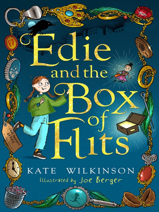 Title details for Edie and the Box of Flits (Edie and the Flits 1) by Kate Wilkinson - Available